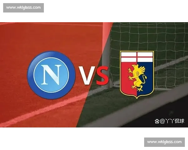 扎诺利回归那不勒斯，热那亚盼续租科尔内